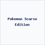 Pokemon Scarso Edition