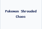 Pokemon Shrouded Chaos