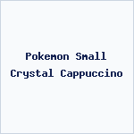 Pokemon Small Crystal Cappuccino