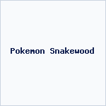 Pokemon Snakewood