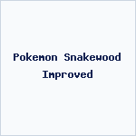Pokemon Snakewood Improved
