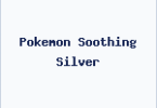 Pokemon Soothing Silver