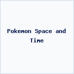 Pokemon Space and Time