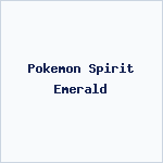Pokemon Spirit Emerald