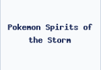 Pokemon Spirits of the Storm