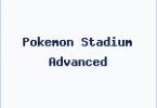 Pokemon Stadium Advanced