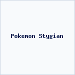 Pokemon Stygian
