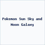 Pokemon Sun Sky and Moon Galaxy