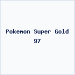 Pokemon Super Gold 97