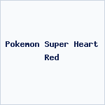 Pokemon Super Heart Red