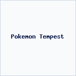 Pokemon Tempest