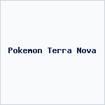 Pokemon Terra Nova