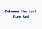 Pokemon The Last Fire Red