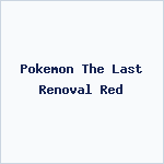 Pokemon The Last Renoval Red
