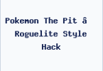 Pokemon The Pit – Roguelite Style Hack
