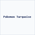 Pokemon Turquoise
