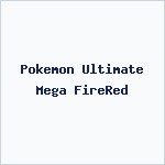 Pokemon Ultimate Mega FireRed