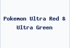 Pokemon Ultra Red & Ultra Green