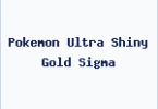 Pokemon Ultra Shiny Gold Sigma