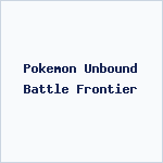 Pokemon Unbound Battle Frontier