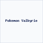 Pokemon Valkyrie