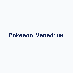 Pokemon Vanadium