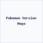 Pokemon Version Moga