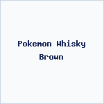 Pokemon Whisky Brown