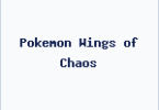 Pokemon Wings of Chaos