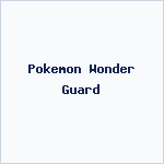 Pokemon Wonder Guard