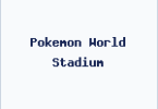 Pokemon World Stadium