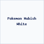 Pokemon Wubish White