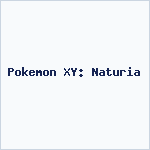 Pokemon XY: Naturia