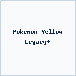 Pokemon Yellow Legacy+