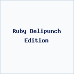 Ruby Delipunch Edition