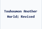 Touhoumon Another World: Revised