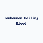 Touhoumon Boiling Blood