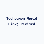 Touhoumon World Link: Revised