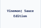 Vinemon: Sauce Edition